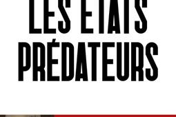 Les Etats predateurs  fonds souverains et entrep_Fayard_9782213727134.jpg