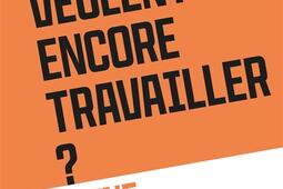 Les Francais veulentils encore travailler _Plon_9782259324618.jpg
