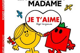 Les Monsieur Madame  je taime_Hachette Jeunesse_9782012276345.jpg