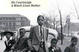 Les Noirs américains : de l'esclavage à Black lives matter.jpg