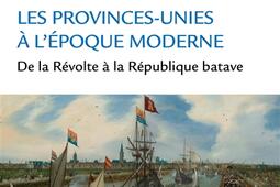 Les ProvincesUnies a lepoque moderne  de la r_Armand Colin_9782200614515.jpg