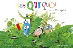 Les Quiquoi Les Quiquoi et le Curupira_Actes Sud jeunesse.jpg