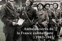Les Rochambelles : ambulancières de la France combattante : 1943-1945.jpg
