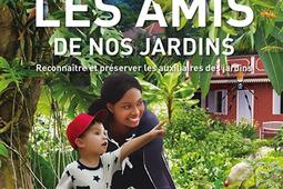 Les amis de nos jardins  reconnaitre et preserv_Orphie_9791029804342.jpg