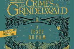 Les animaux fantastiques : les crimes de Grindelwald : le texte du film.jpg