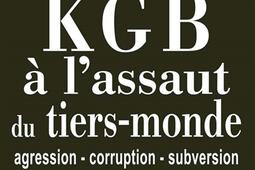 Les archives Mitrokhine. Vol. 2. Le KGB à l'assaut du tiers-monde : agression, corruption, subversion : 1945-1991.jpg