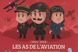 Les as de l'aviation : 1914-1918 : Georges Guynemer, Charles Nungesser, Célestin A. Pégoud.jpg