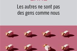 Les autres ne sont pas des gens comme nous.jpg