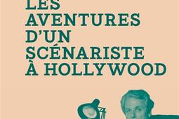 Les aventures d'un scénariste à Hollywood.jpg
