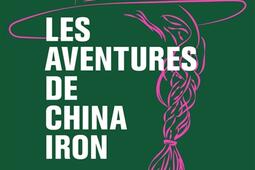 Les aventures de China Iron.jpg