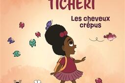 Les aventures de Ticheri  Les cheveux crepus Vol 1_Les editions visibles.jpg