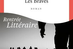 Les braves_Seuil_9782021623673.jpg