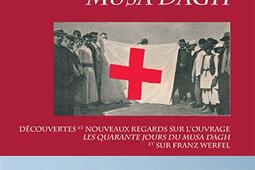 Les cent ans du Musa Dagh : découvertes et nouveaux regards sur l'ouvrage Les quarante jours du Musa Dagh et sur Franz Werfel.jpg