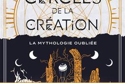 Les cercles de la creation La mythologie oublie_Good mood dealer by Exergue_9782492847776.jpg