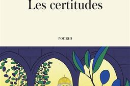Les certitudes_Lattes_9782709675680.jpg