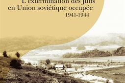 Les champs de la Shoah  lextermination des Juifs_Passes composes_9782379332012.jpg