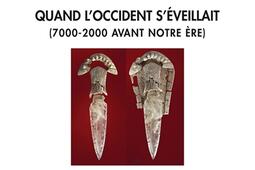 Les chemins de la protohistoire : quand l'Occident s'éveillait, 7000-2000 avant notre ère.jpg