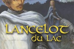 Les chevaliers de la Table ronde. Vol. 2. Lancelot du Lac.jpg