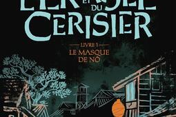 Les chroniques de lerable et du cerisier Vol 1_GallimardJeunesse_9782075196970.jpg