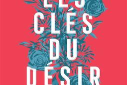 Les clés du désir quand on se connaît par coeur : les conseils d'un célèbre sexologue pour sauver la sexualité des couples qui durent.jpg