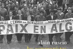 Les communistes et l'Algérie : des origines à la guerre d'indépendance, 1920-1962.jpg