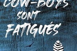 Les cow-boys sont fatigués.jpg