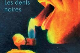 Les dents noires_Blast_9782492642470.jpg