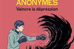 Les depressifs anonymes  vaincre la depression_Les Arenes_9791037515735.jpg