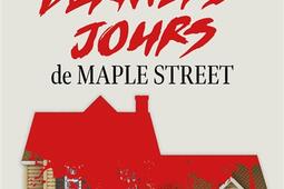 Les derniers jours de Maple Street_Fleuve editions_9782265159518.jpg