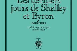 Les derniers jours de Shelley et Byron  souvenirs_Corti_9782714313331.jpg