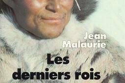 Les derniers rois de Thulé : avec les esquimaux polaires, face à leur destin.jpg