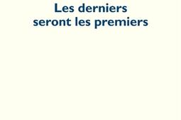 Les derniers seront les premiers  poemes 19892016_POL_9782818060063.jpg