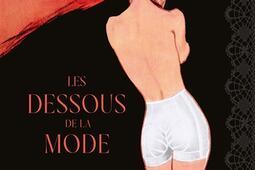 Les dessous de la mode  evolutions de la silhoue_Larousse_9782036065918.jpg