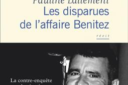 Les disparues de laffaire Benitez  recit_Flammarion_9782080294920.jpg