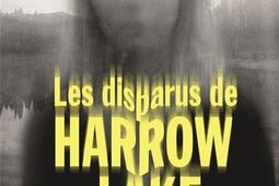 Les disparus de Harrow Lake_Nathan Jeunesse_9782095027803.jpg