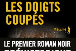 Les doigts coupes_Metailie_9791022613507.jpg