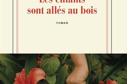 Les enfants sont alles au bois_Gallimard_9782073123121.jpg