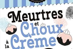 Les enquetes dHannah Swensen Vol 10 Meurtres et choux a la creme_Cherche Midi.jpg