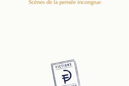Les erratiques : scènes de la pensée incongrue.jpg