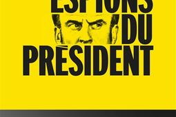 Les espions du president  secrets et echecs du _Albin Michel_9782226506139.jpg