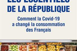 Les essentiels de la Republique  comment la Covid19 a change la consommation des Francais_Editions de lObservatoire.jpg