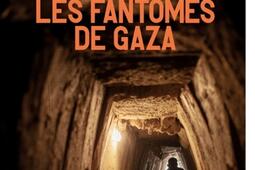 Les fantomes de Gaza_la Manufacture de livres_9782385533823.jpg