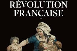 Les femmes dans la Revolution francaise_Fayard_9782213725604.jpg