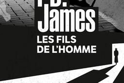 Les fils de lhomme_Le Livre de poche_9782253138310.jpg