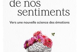Les fils tressés de nos sentiments : vers une nouvelle science des émotions.jpg