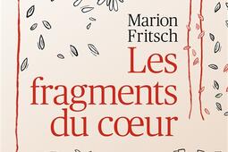 Les fragments du coeur_Albin Michel_9782226493859.jpg
