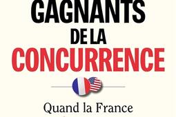 Les gagnants de la concurrence : quand la France fait mieux que les Etats-Unis.jpg