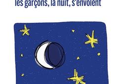 Les garçons, la nuit, s'envolent.jpg
