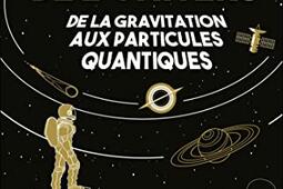 Les grandes lois de l'Univers : de la gravitation aux particules quantiques.jpg