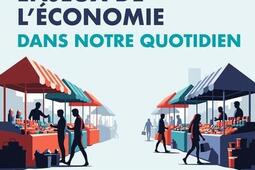 Les grands enjeux de leconomie dans notre quotid_Eyrolles_9782416022982.jpg